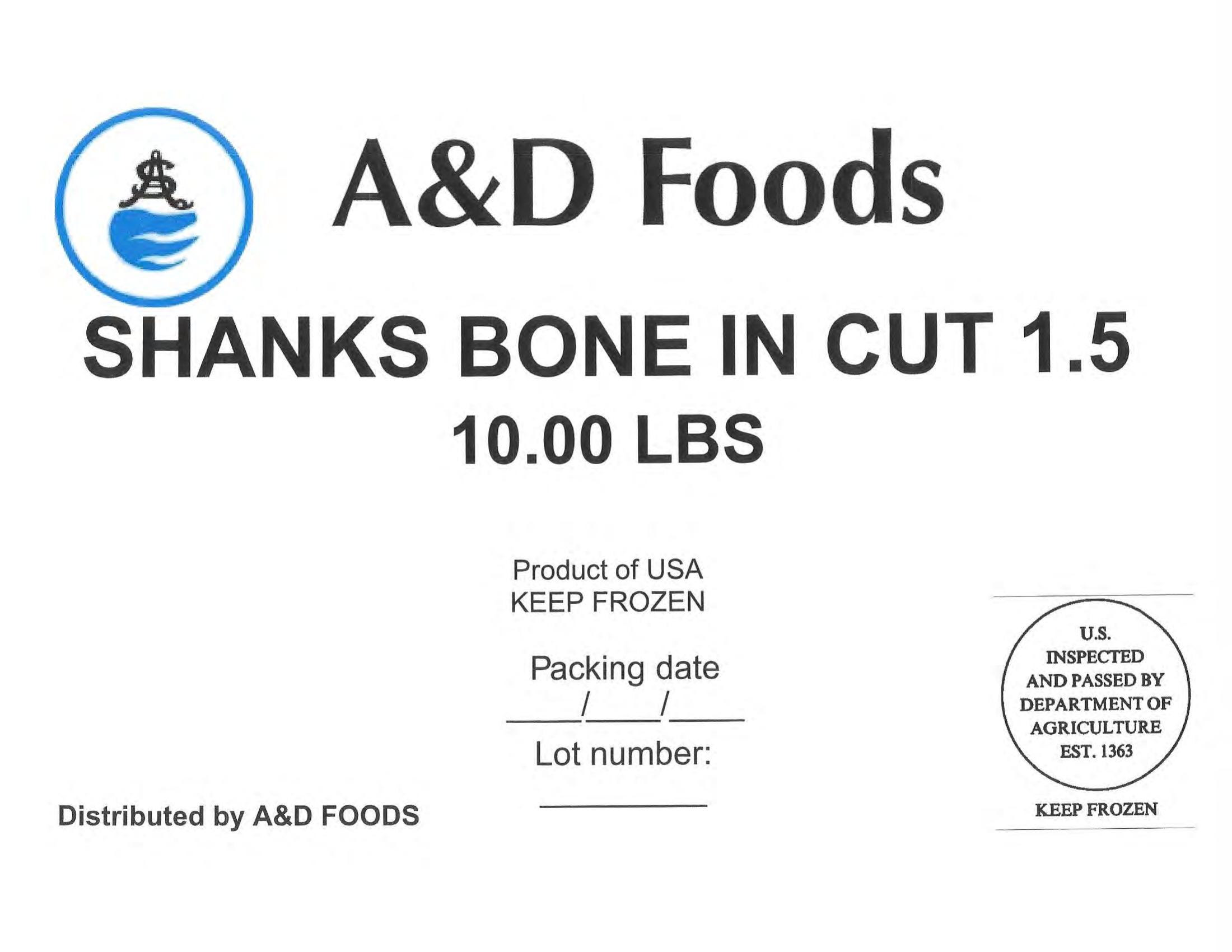 Product label for • Various weight cardboard boxes containing individually vacuum-packed A&D Foods “GOAT CUT 1-1/2" 10.00 LBS”; • Various weight cardboard boxes containing individually vacuum-packed A&D Foods “GOAT BURN SKIN ON CUT 1-1/2" 10.00 LBS”; • Various weight cardboard boxes containing individually vacuum-packed A&D Foods “SLICE RIBEYE 4oz 10.00 LBS”; • Various weight cardboard boxes containing individually vacuum-packed A&D Foods “BEEF CHUCK THIN SLICED KBQ 4 MM 20.00 LBS”; • Various weight cardboard boxes containing individually vacuum-packed A&D Foods “BEEF OXTAIL CUT 10.00LBS” (page 7)
